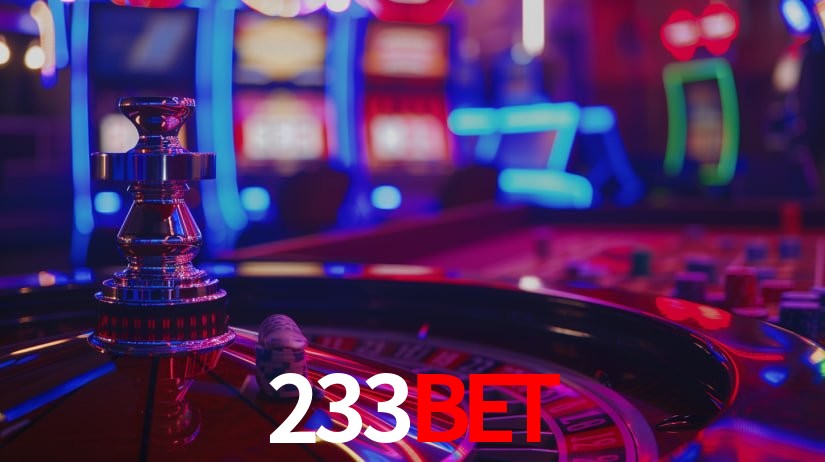 233bet: Jogos de Caça-Níqueis-Altas Recompensas, Roleta-Velocidade, Blackjack-Desafios Máximos